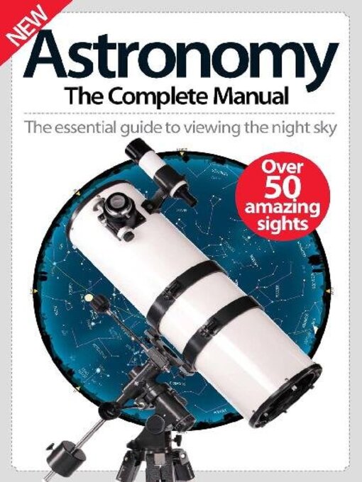 Title details for Astronomy The Complete Manual by Future Publishing Ltd - Available